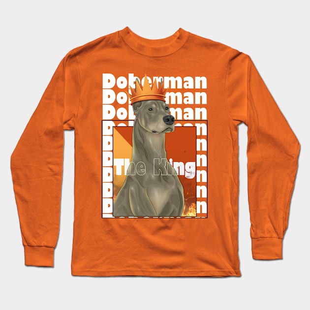 Doberman The King ( A Dog With A Crown And Fire Behind ) , ( Drawing In Vector Art Style ) Long Sleeve T-Shirt by Ghean